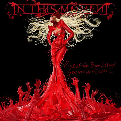 IN THIS MOMENT - RISE OF THE BLOOD LEGIONIN THIS MOMENT RISE OF THE BLOOD LEGION.jpg